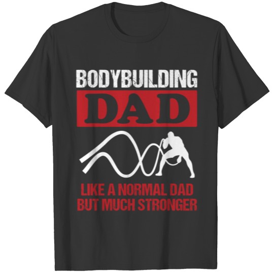 Bodybuilding Dad Weight Training Men Gift T Shirts