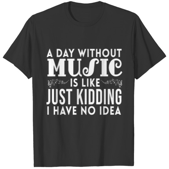 Music Lover Quote T-shirt