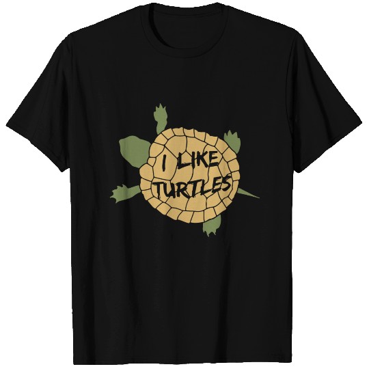 I Like Turtles T Shirts
