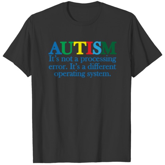 Autism Operating System T-shirt