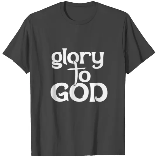 Glory To God Cross Unisex Religious T Shirts