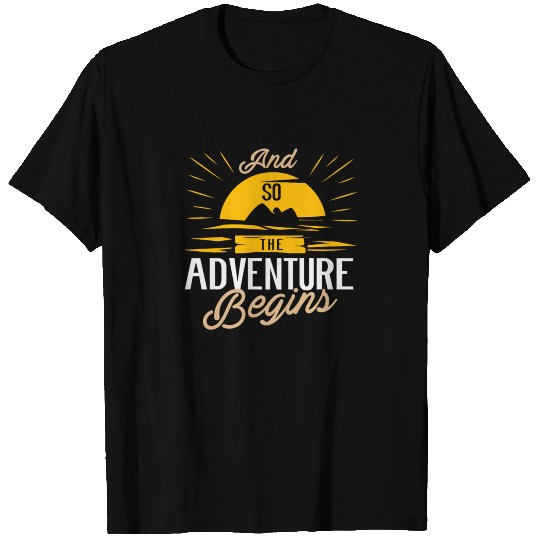 And so the Adventure begins Camping & Road Trip T Shirts