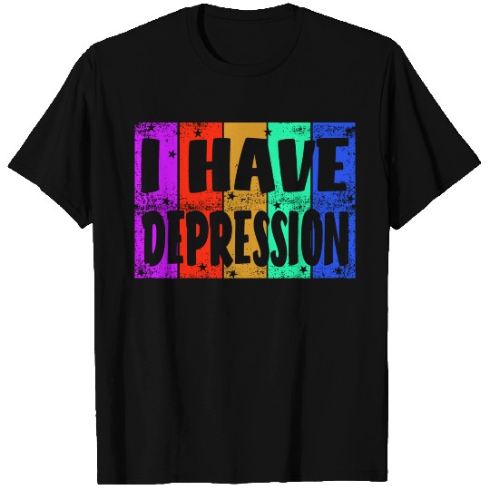 I have depression T Shirts