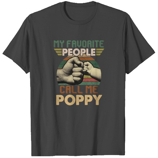 My Favorite People Call Me Poppy T Shirts
