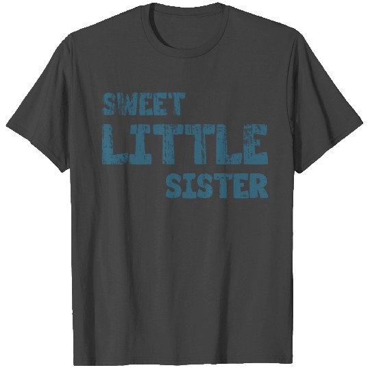 SWEET LITTLE SISTER T Shirts Gift Sister Best Friend