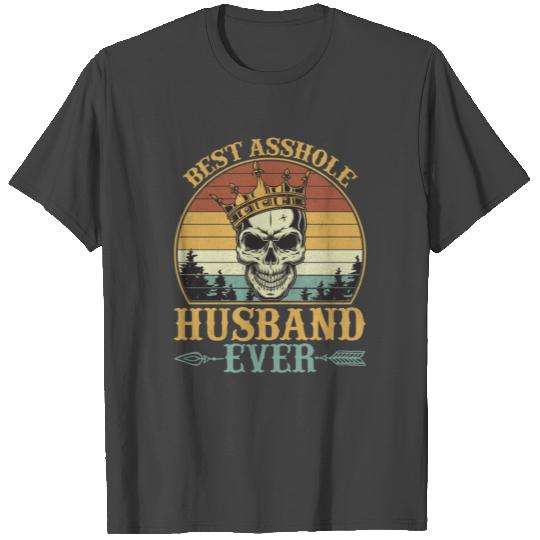 Best Asshole Husband Ever Skull T Shirts