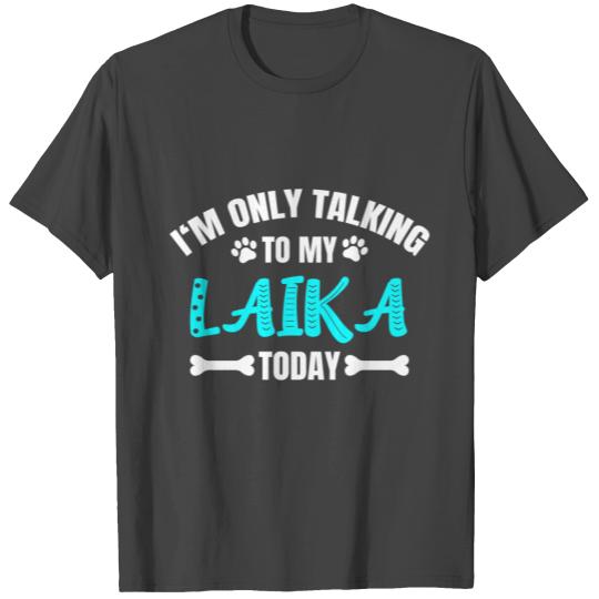 Laika Owner T Shirts
