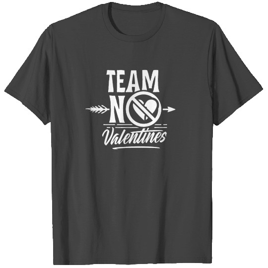 Team No Valentines Sarcastic Anti Valentine Humor T Shirts