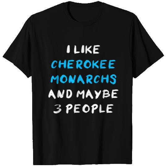Cherokee Monarchs Funny T Shirts