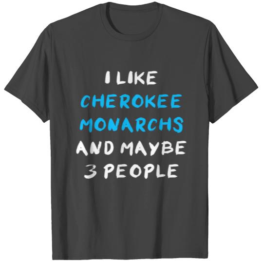Cherokee Monarchs Funny T Shirts