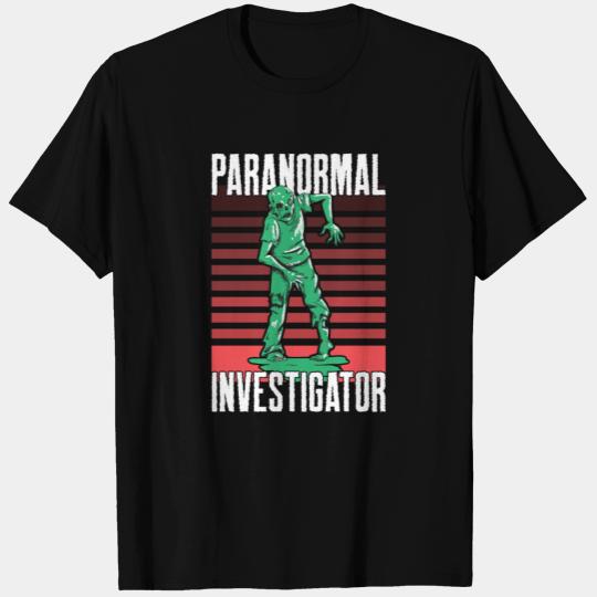 Ghost Hunting Paranormal Investigator T Shirts