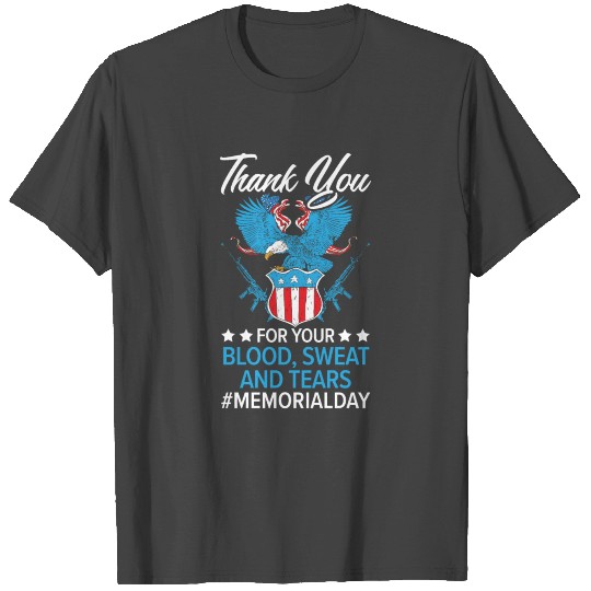 Thank You For Your Blood Sweat And Tears American T Shirts