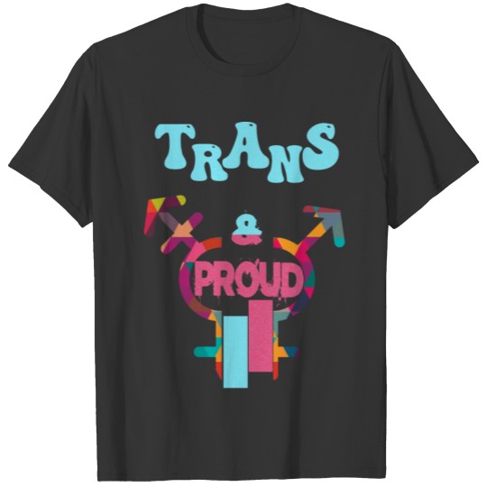 Trans & Proud Transgender Flag Nonbinary Lesbians T-shirt