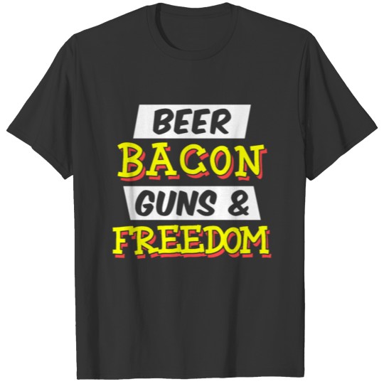 Beer Bacon Freedom Fourth of July Patriotic Gift T Shirts