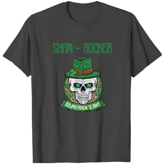 Sham-Rocker! Funny St Patricks Day - Green T Shirts