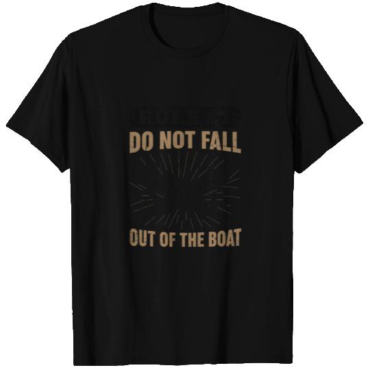 Rule Number 1 Don't Fall Out Of The Boat Kayaking T Shirts