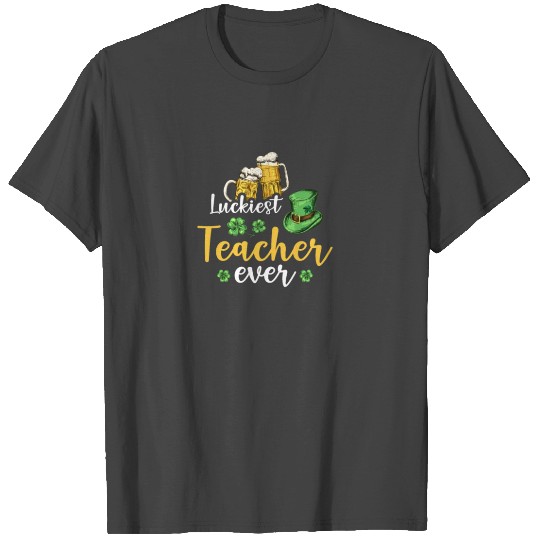 Luckiest Teacher Assistant Ever Teaching Saint T Shirts