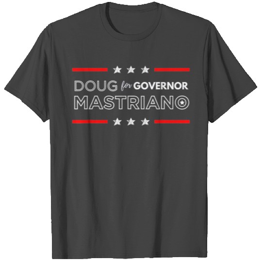 Doug Mastriano for Governor of Pennsylvania Doug T Shirts