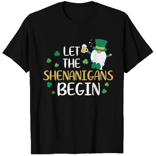 Let the shenanigans begin St Patrick's day gift T Shirts