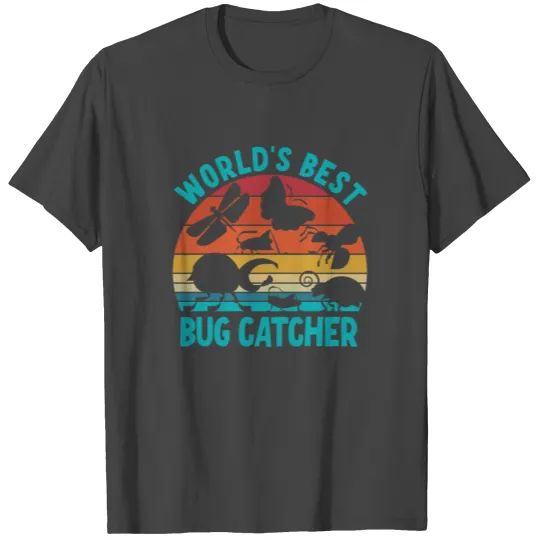 Worlds Best Bug Catcher T Shirts