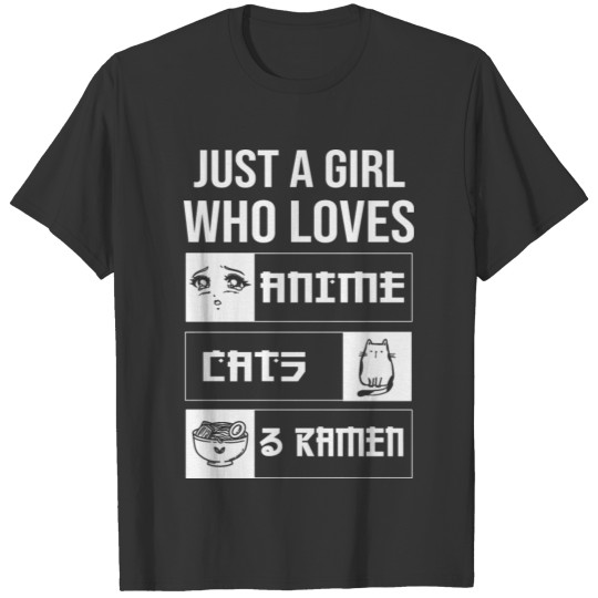 Just a Girl who Loves Anime Cats and Ramen Kawaii T-shirt