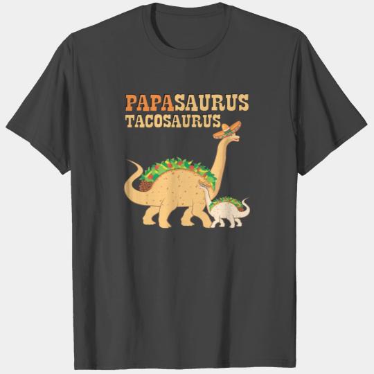 Dinosaur Papasaurus Tacosaurus Dad Fathers Day Tac T Shirts