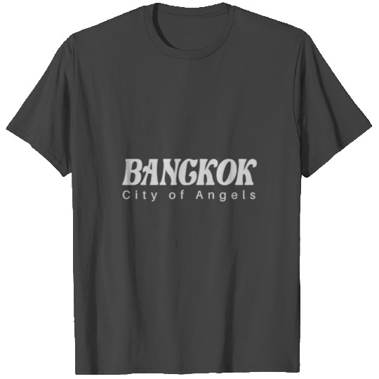 Bangkok, City of angels, Bangkok Gift T Shirts