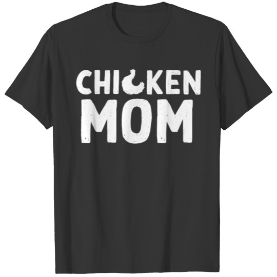 Chicken Mom Design for Chicken Pet Owners T-shirt