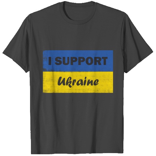 I stand with Ukraine - support Ukraine - no to war T Shirts