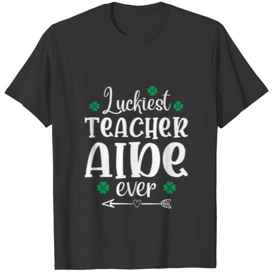 Luckiest Teacher Aide Ever T-shirt