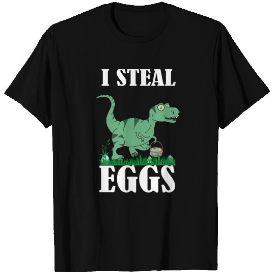 I steal eggs funny T-rex easter design T Shirts