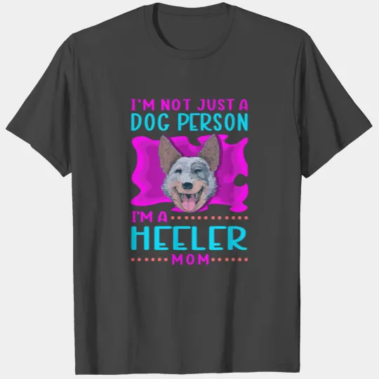 Heeler Mom | Australian Cattle Dog Blue Heeler T Shirts