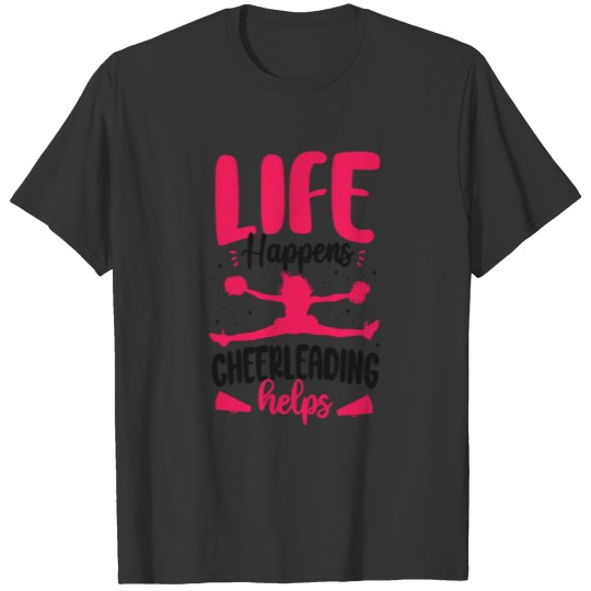 Cheer Cheerleading Life Happens T-shirt