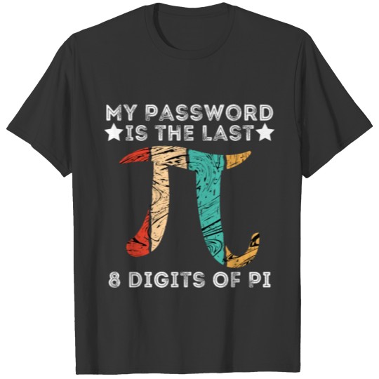 Math Vintage My Password Is Last Digits Of Pi Day T Shirts