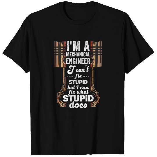 Mechanical Engineer, funny quotes for Engineering T Shirts