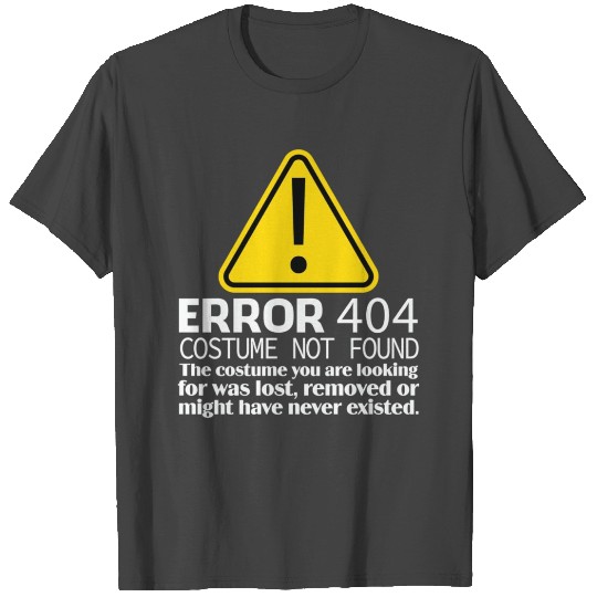 Error 404 Costume Not Found Halloween T Shirts