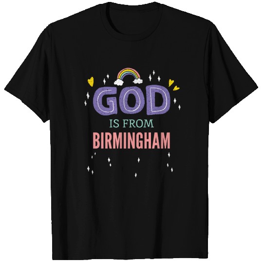 God is From Birmingham T Shirts