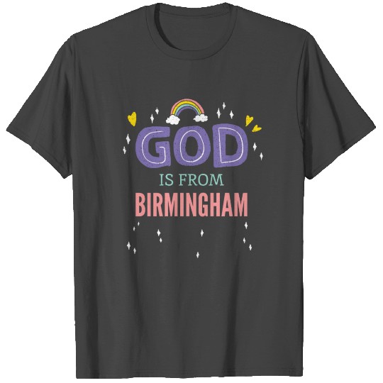 God is From Birmingham T Shirts