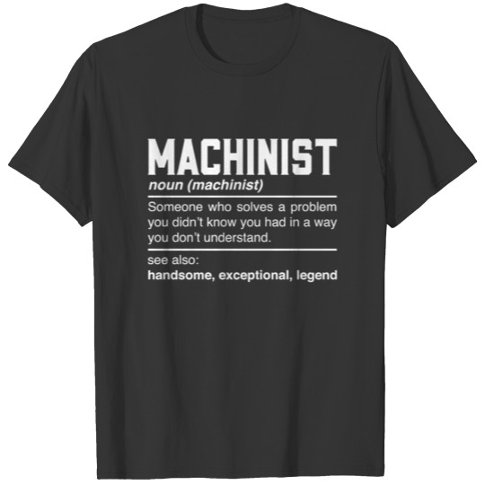Machinist Definition Design Mechanic Technician T-shirt