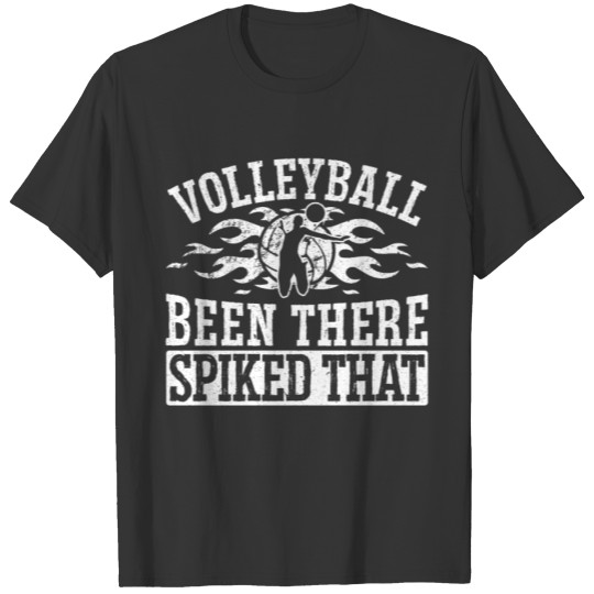 Volleyball Been There Spiked That Attacker Sports T-shirt