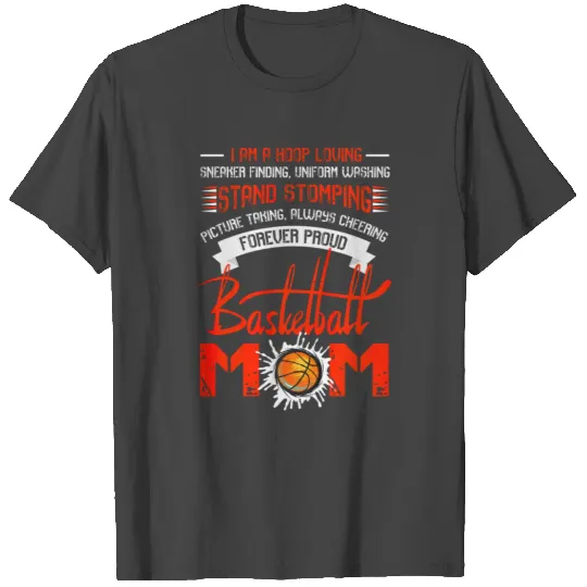 Forever Proud Basketball Mom Mom Gift T Shirts