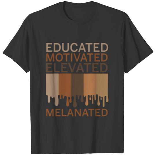 Educated Motivated Elevated Melanated Black Pride T-shirt