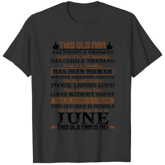 This Old Man Born In June Birthday T-shirt