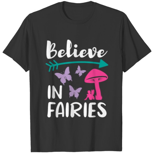 Fairy Magic Fairy Believe Quote Women Girls Gift T-shirt