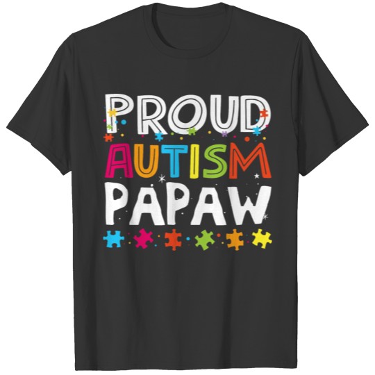 Proud Autism Papaw Awareness Family Matching Tees T-shirt