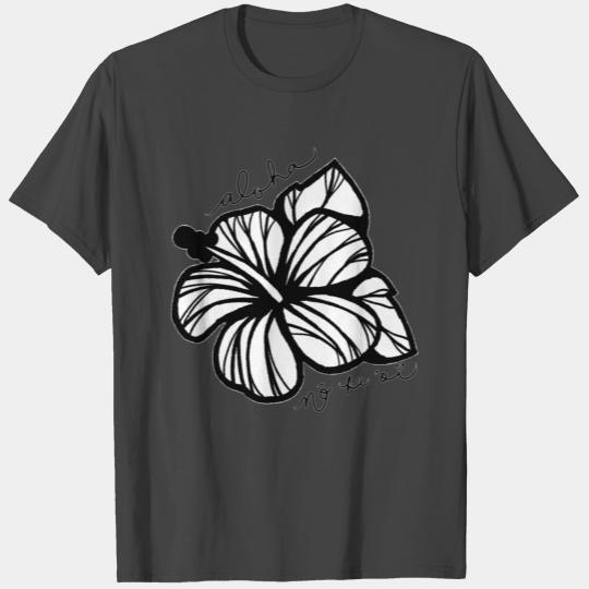 Hibiscus Flower Aloha nōka'oi T Shirts