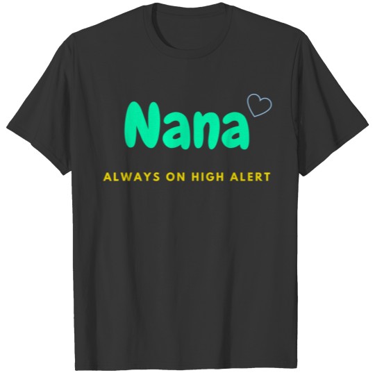 Nana on Patrol T-shirt