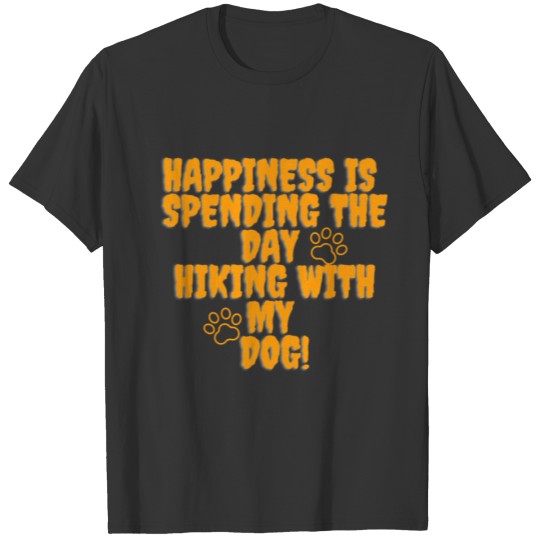 happiness is a day spent hiking with my dog T-shirt