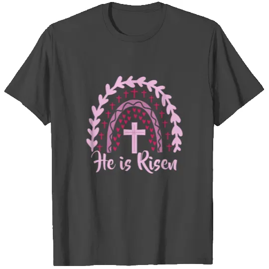 He is Risen Christian Easter Resurrection day T Shirts