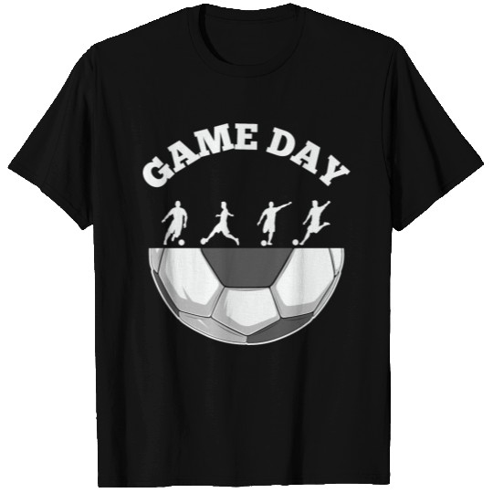 Game day soccer, Soccer player, Soccer team T Shirts